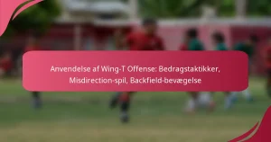 Anvendelse af Wing-T Offense: Bedragstaktikker, Misdirection-spil, Backfield-bevægelse
