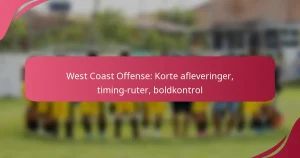 West Coast Offense: Korte afleveringer, timing-ruter, boldkontrol